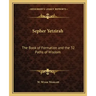 Sepher Yetzirah: The Book of Formation and the 32 Paths of Wisdom