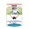 Codependency: Perfectionism:: A Relationship Rescue From Toxic Relationships & Insecurity to Healthy Relationships & Self Acceptance