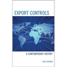 Export Controls: A Contemporary History
