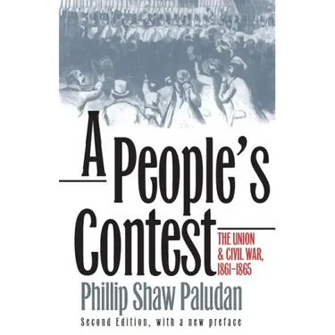 A People's Contest: The Union and Civil War, 1861-1865?second Edition, with a New Preface