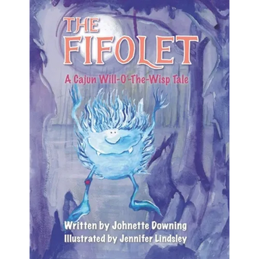 The Fifolet: A Cajun Will-O'-The-Wisp Tale