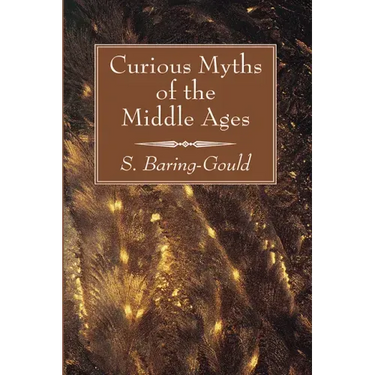 Curious Myths of the Middle Ages