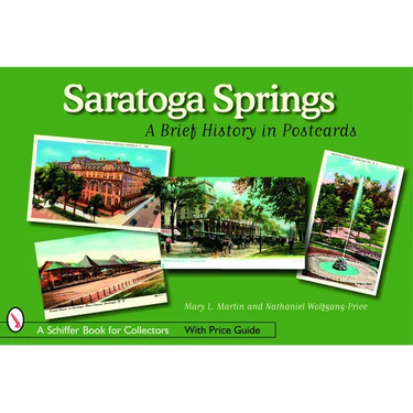 Saratoga Springs: A Brief History in Postcards