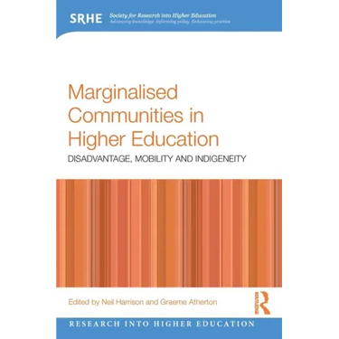 Marginalised Communities in Higher Education: Disadvantage, Mobility and Indigeneity