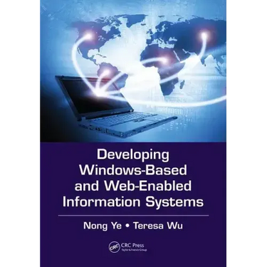 Developing Windows-Based and Web-Enabled Information Systems