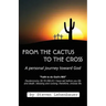 From the Cactus to the Cross: A Personal Journey Toward God