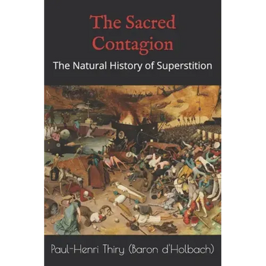 The Sacred Contagion: The Natural History of Superstition