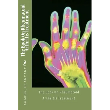 The Book On Rheumatoid Arthritis Treatment