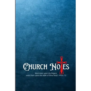 My Church Notes: Proverbs 7:3 - A One Year Inspirational 6x9 Journal Tool For Weekly Service To Write Down, Remember, And Meditate
