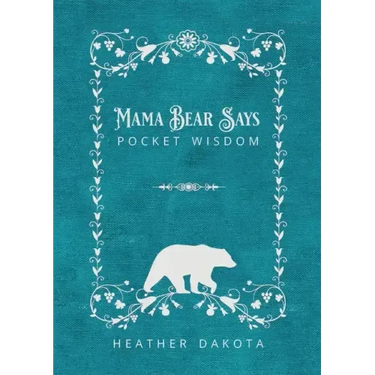 Mama Bear Says Pocket Wisdom