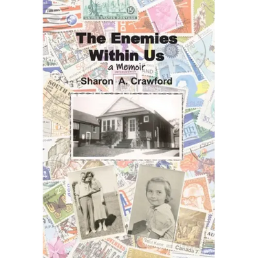 The Enemies Within Us: a Memoir
