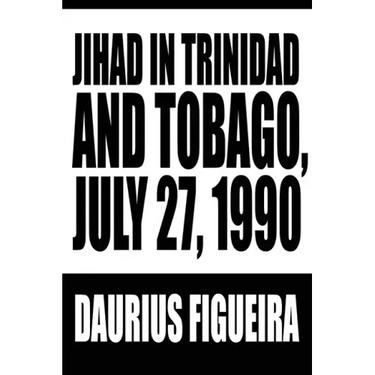 Jihad in Trinidad and Tobago, July 27, 1990