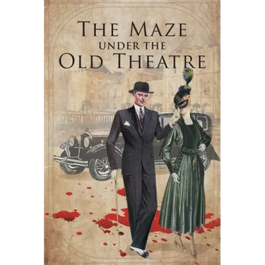 The Maze Under The Old Theater
