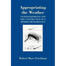 Appropriating the Weather: Vilhelm Bjerknes and the Construction of a Modern Meteorology