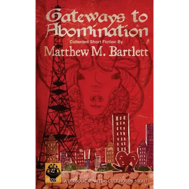 Gateways to Abomination