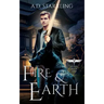 Fire and Earth