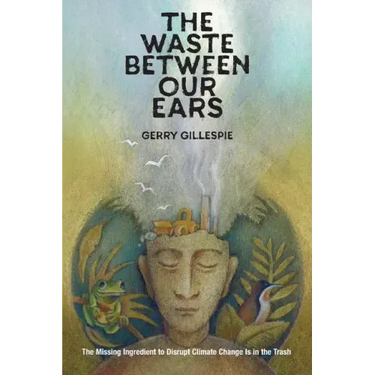 The Waste Between Our Ears