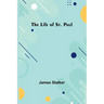 The Life of St. Paul