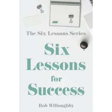 Six Lessons For Success