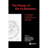 The Power of the In-Between: Intermediality as a Tool for Aesthetic Analysis and Critical Reflection