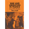 War and Liberation in France: Living with the Liberators