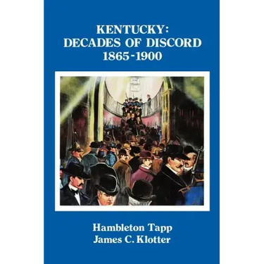 Kentucky: Decades of Discord, 1865-1900