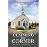 Claiming the Corner: Becoming a Kingdom Impact Church Jesus' Way