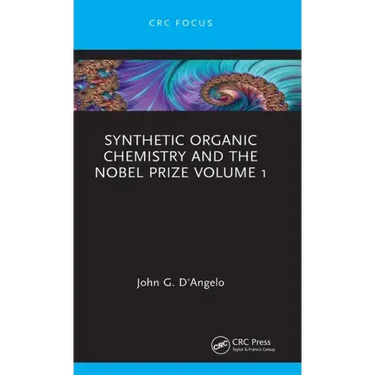 Synthetic Organic Chemistry and the Nobel Prize Volume 1