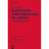 Buddhism and Medicine in Japan: A Topical Survey (500-1600 Ce) of a Complex Relationship