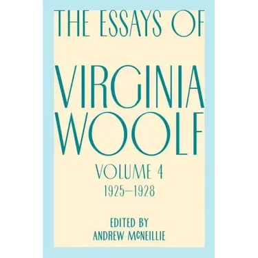 Essays of Virginia Woolf, Vol. 4, 1925-1928
