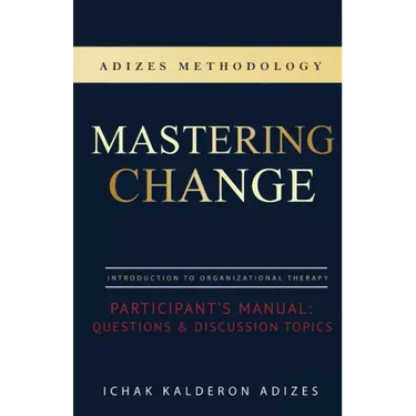 Mastering Change Participant's Manual: Questions and Discussion Topics