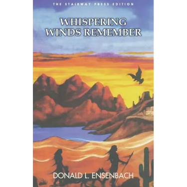 Whispering Winds Remember: The Stairway Press Edition