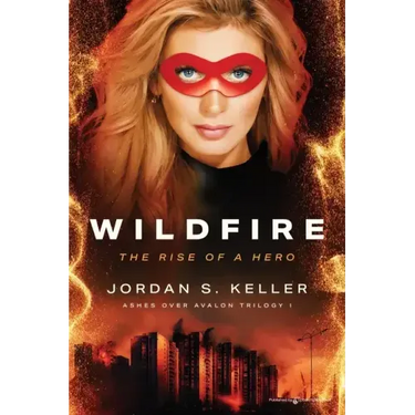Wildfire: The Rise of a Hero