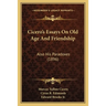 Cicero's Essays On Old Age And Friendship: Also His Paradoxes (1896)