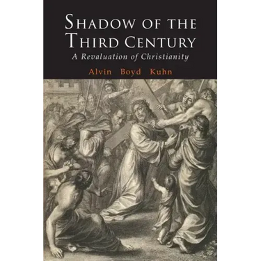 Shadow of the Third Century: A Revaluation of Christianity