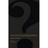 On the Muslim Question
