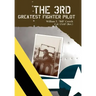 The 3rd Greatest Fighter Pilot