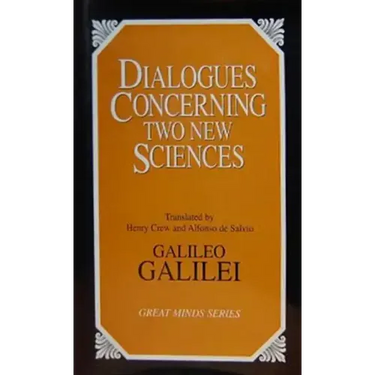 Dialogues Concerning Two New Sciences