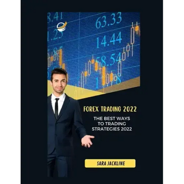 Forex Trading 2022: The Best Ways To Trading Strategies 2022