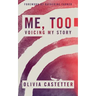 Me, Too: Voicing My Story