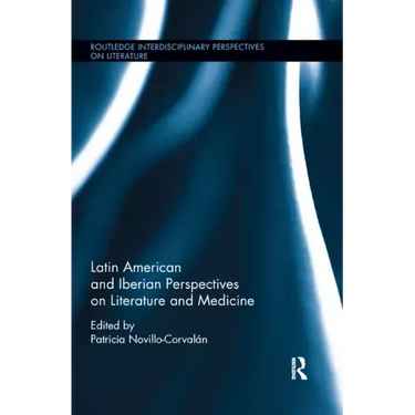 Latin American and Iberian Perspectives on Literature and Medicine