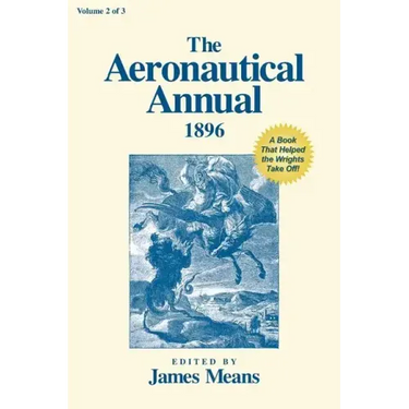 The Aeronautical Annual 1896: A Book That Helped the Wrights Take Off
