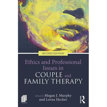 Ethics and Professional Issues in Couple and Family Therapy
