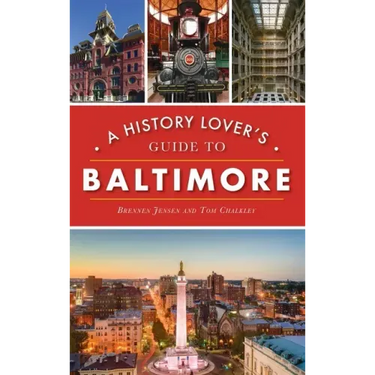 History Lover's Guide to Baltimore