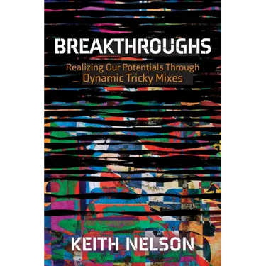 Breakthroughs: Realizing Our Potentials Through Dynamic Tricky Mixes
