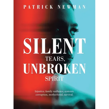 Silent Tears, Unbroken Spirit: Injustice, family resilience, systemic corruption, motherhood, survival.