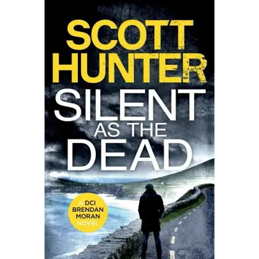Silent as the Dead: DCI Brendan Moran #4