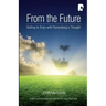 From The Future: Getting To Grips With Pannenberg's Thought