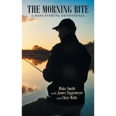 The Morning Bite: A Bass Fishing Devotional
