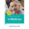 The Vaccine Book: Making the Right Decision for Your Child (Updated in 2023)